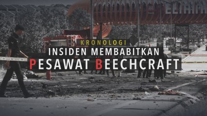 [INFOGRAFIK] Kronologi insiden membabitkan pesawat Beechcraft
