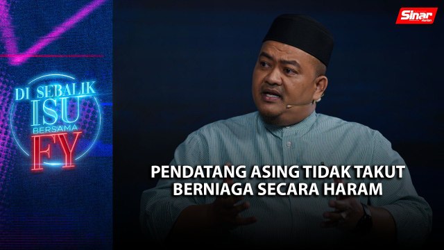 [DI SEBALIK ISU] Pendatang asing tidak takut berniaga secara haram