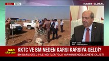 KKTC Cumhurbaşkanı Ersin Tatar'dan BM Barış Gücü ile gerginlik hakkında Haber Global'de açıklamalar: Bu bir egemenlik meselesi