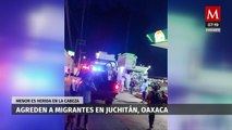 En Juchitán, arrojan piedras a migrantes venezolanos; hay una menor lesionada