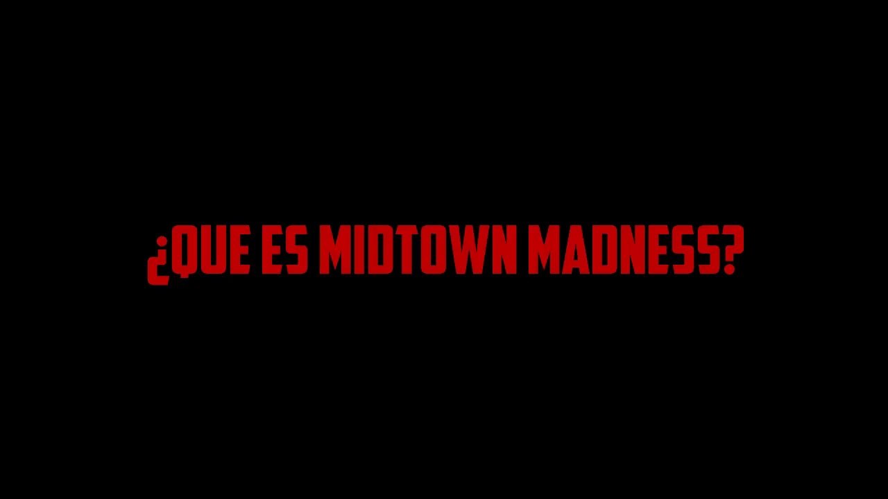 QUÉ ES MIDTOWN MADNESS?