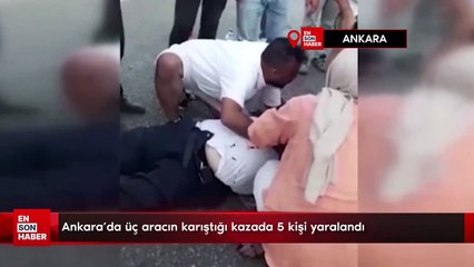 Ankara’da üç aracın karıştığı kazada 5 kişi yaralandı