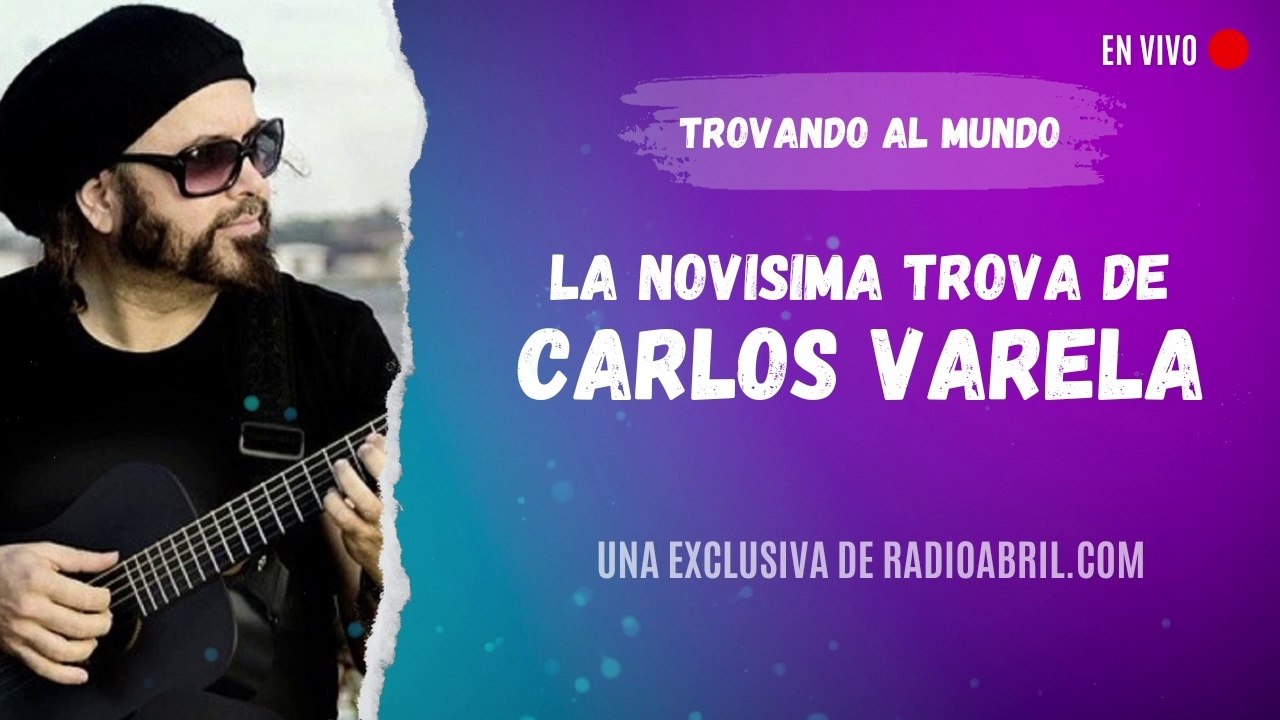 La novisima trova de Carlos Varela