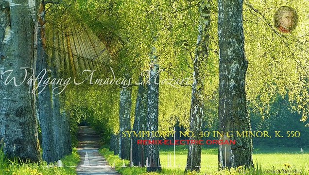 Wolfgang Amadeus Mozart-Symphony No. 40 in G minor, K. 550-REMIX-ELECTRIC ORGAN