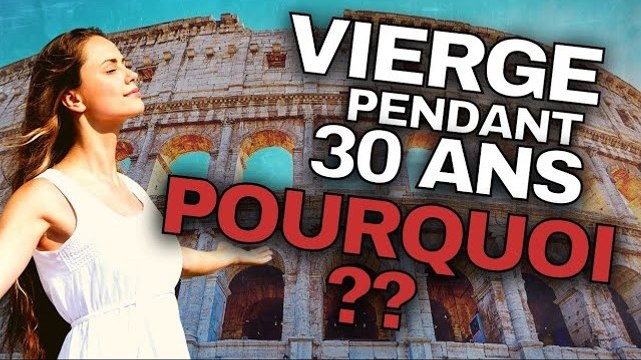 Pourquoi les VESTALES devaient-elles rester vierges 30 ans ?