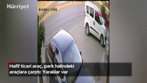 Hafif ticari araç, park halindeki araçlara çarptı: Yaralılar var