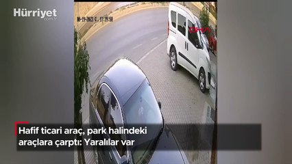 Hafif ticari araç, park halindeki araçlara çarptı: Yaralılar var