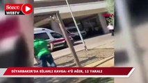 Diyarbakır'da silahlı kavga: 4'ü ağır, 12 yaralı
