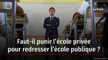 Faut-il punir l’école privée pour redresser l’école publique ?