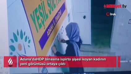 HDP binasına ispirto şişesi koyan kadının yeni görüntüsü ortaya çıktı