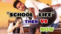 SCHOOL LIFE - THEN VS NOW - _ Elvish Yadav _-(1080p)