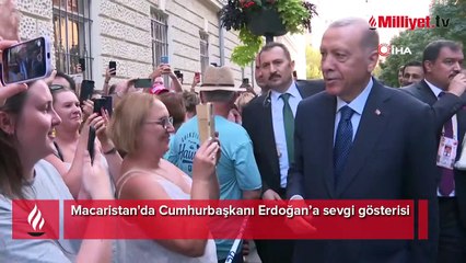 Cumhurbaşkanı Erdoğan’a Macaristan'da sevgi seli