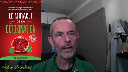 LIVRE Le miracle de la détoxination, Robert Morse (Naturosoutien)