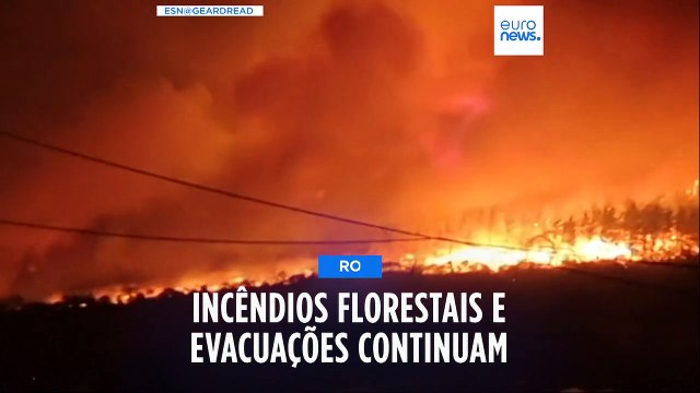 Incêndios e Evacuações continuam na Europa