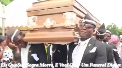Meu 22°Meme (Feito Por Mim.): Eis Que Sua Sogra Morre, E Você Quer Um Funeral Digno: