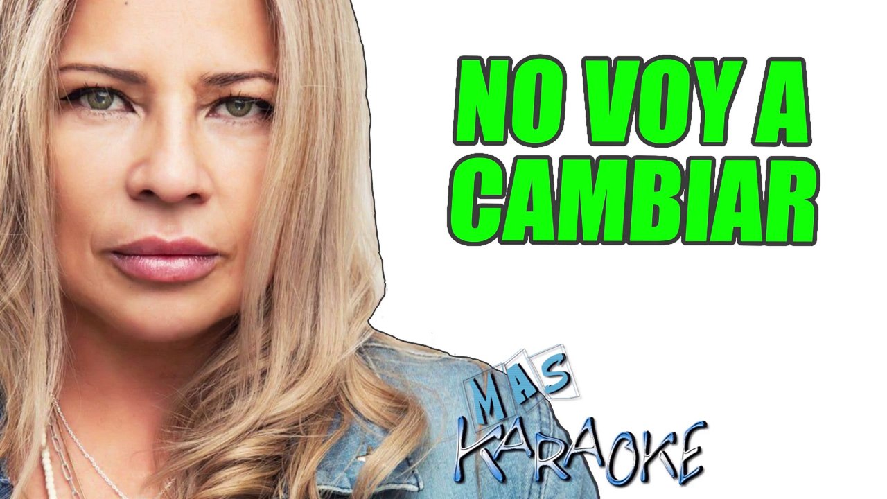 NO VOY A CAMBIAR - Dalila (karaoke)