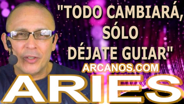 ♈️#ARIES #TAROT♈️ Todo cambiará, sólo déjate guiar ✨ARCANOS.COM✨