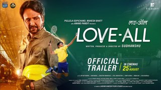 LOVE-ALL - Official Hindi Trailer - Kay Kay Menon, Shriswara, Swastika - Sudhanshu - 25th Aug 2023