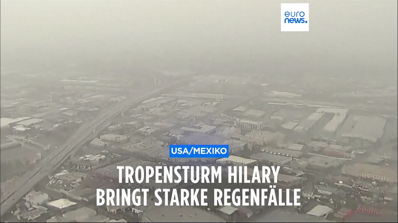 Überflutungen und 5.1 Erdbeben: Tropensturm Hilary trifft Kalifornien