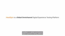 Perfecting Digital Experiences: How HeadSpin Transforms App Testing Landscape