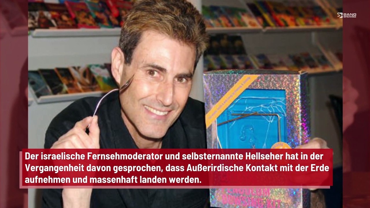 Uri Geller: Außerirdische landen in 10 bis 20 Jahren auf der Erde