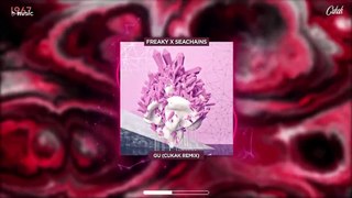 Gu  Freaky ft Seachains Cukak Remix