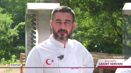 Biral Şef’le Lezzet Kervanı - 20 Ağustos 2023