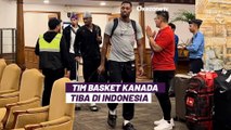 Bertabur Bintang NBA, Tim Basket Kanada Jadi yang Pertama Tiba di Jakarta