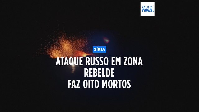Ataque aéreo russo no noroeste da Síria faz pelo menos oito mortos