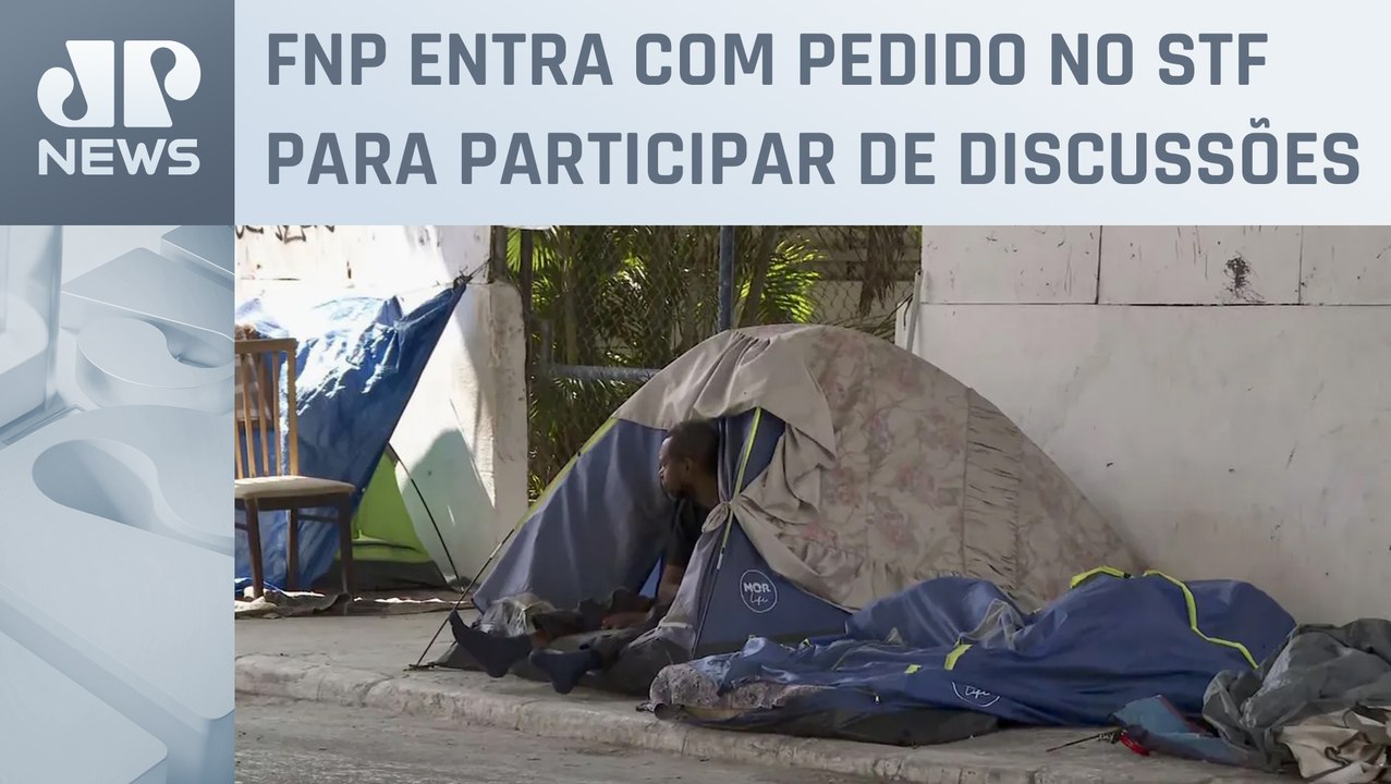 Frente Nacional pede que prefeitos sejam ouvidos em ação sobre moradores de rua