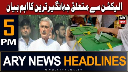 ARY News 5 PM Headlines 21st August 2023 | Jahangir Tareen's Big Statment
