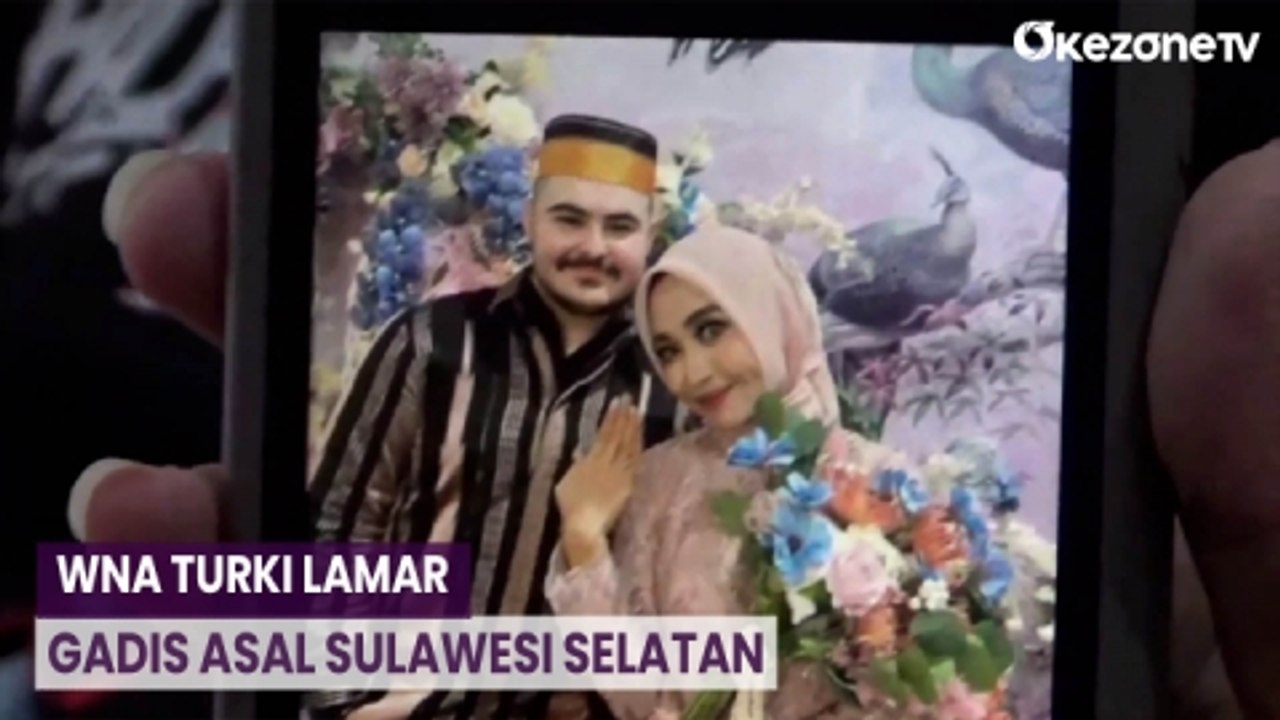 iral! Pria asal Turki Lamar Gadis asal Gowa, Sulawesi Selatan