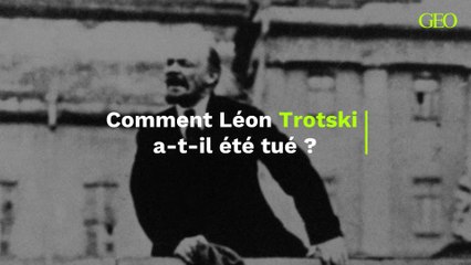 Comment Léon Trotski a-t-il été tué ?
