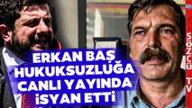 Erkan Baş Can Atalay'ın Hala Tutuklu Olmasına Canlı Yayında İsyan Etti!