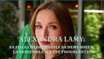 Alexandra Lamy : sa fille Chloé dévoile sa demi-sœur, la ressemblance est troublante !