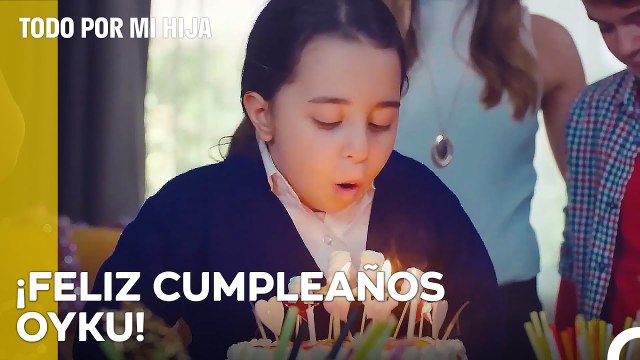 Sorpresa De Cumpleaños Para Oyku - Todo Por Mi Hija Capitulo 70