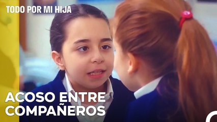 La Actitud Que Alejó A Oyku De La Escuela - Todo Por Mi Hija Capitulo 69