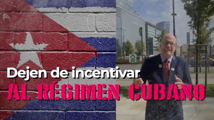 Dejen de incentivar al régimen cubano