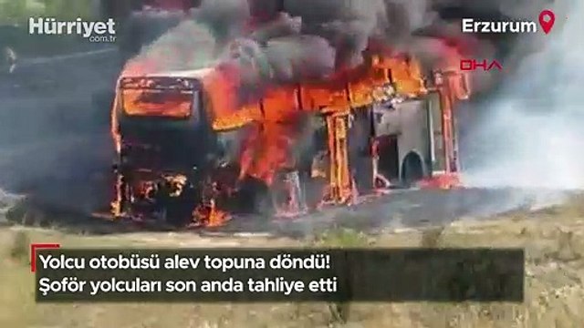Erzurum'da yolcu otobüsü alev topuna döndü! Şoför yolcuları son anda tahliye etti