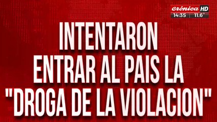 Aduana incautó 3.100 dosis de la "droga de la violación" y detuvo a la pareja que intentó ingresarlas al país