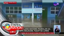 Klase sa ilang bahang paaralan sa Calumpit, Bulacan, tuloy sa Lunes | SONA