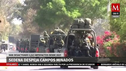 Sedena desactiva 2 mil 241 minas colocadas en 17 estados por el crimen