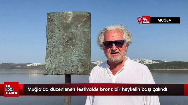 Muğla'da düzenlenen festivalde bronz bir heykelin başı çalındı