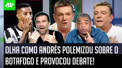 FALOU UM ABSURDO? OLHA como Andrés Sanchez POLEMIZOU sobre o Botafogo e PROVOCOU DEBATE!