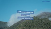Un immense incendie est en cours dans les Hautes-Alpes