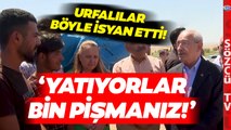 Urfalılar Kılıçdaroğlu'na İsyan Etti! 'AKP'liler Bizi Kandırdı'