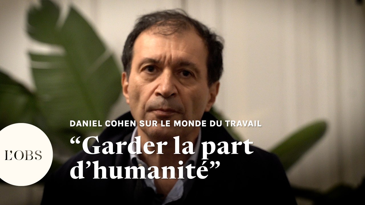 Quand l'économiste Daniel Cohen nous parlait de l'avenir du travail ...