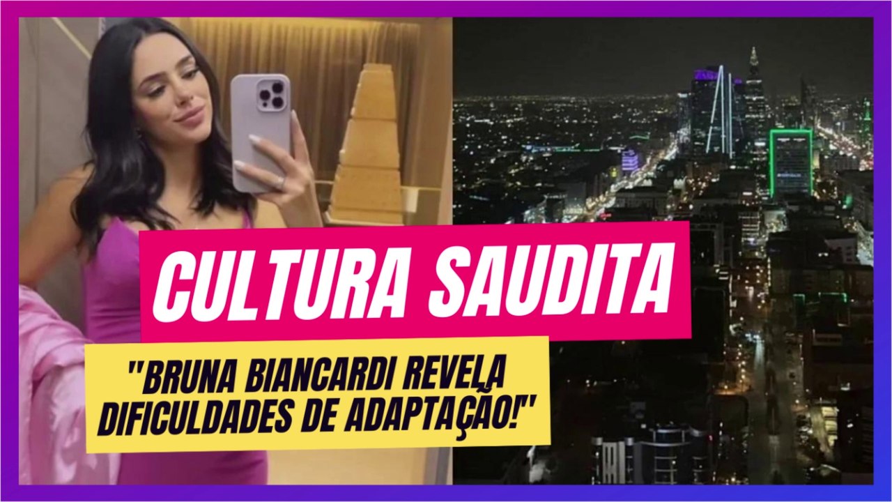 Influenciadora na Arábia: Bruna Biancardi Abre o Jogo!