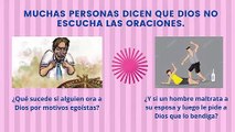 ESCUCHA DIOS LAS ORACIONES?...