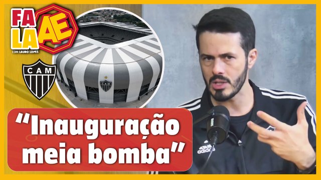 Atlético: Fael prevê inauguração 'meia bomba' da Arena MRV